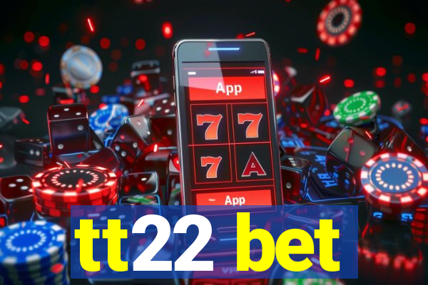 tt22 bet